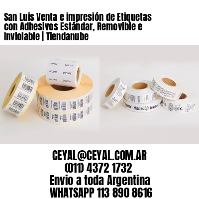 San Luis Venta e impresión de Etiquetas con Adhesivos Estándar, Removible e Inviolable | Tiendanube