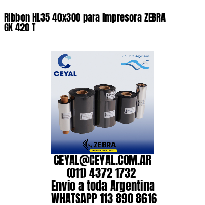 Ribbon HL35 40×300 para impresora ZEBRA GK 420 T