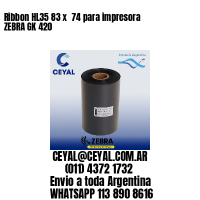 Ribbon HL35 83 x  74 para impresora ZEBRA GK 420