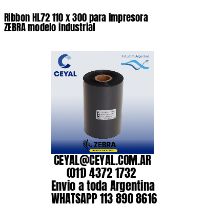 Ribbon HL72 110 x 300 para impresora ZEBRA modelo industrial