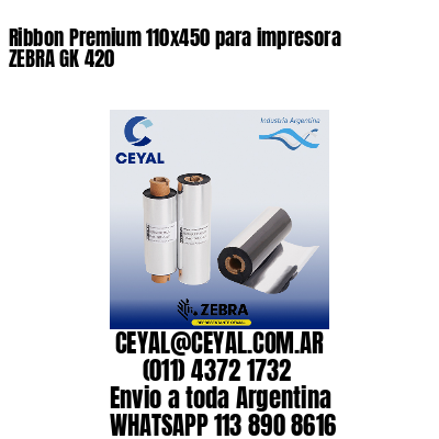 Ribbon Premium 110×450 para impresora ZEBRA GK 420