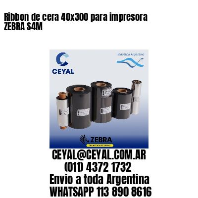 Ribbon de cera 40×300 para impresora ZEBRA S4M