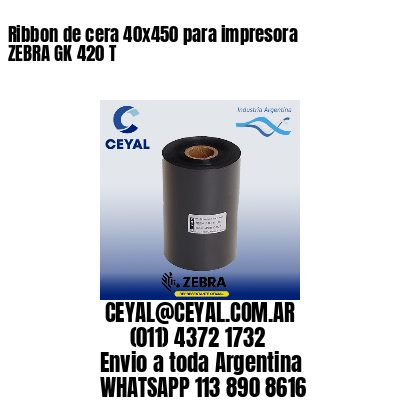 Ribbon de cera 40×450 para impresora ZEBRA GK 420 T