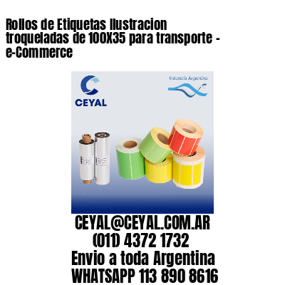 Rollos de Etiquetas Ilustracion troqueladas de 100X35 para transporte – e-Commerce