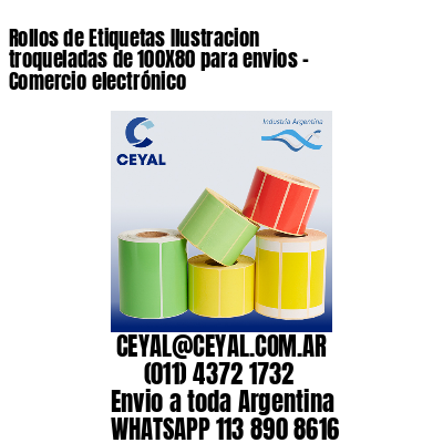 Rollos de Etiquetas Ilustracion troqueladas de 100X80 para envios – Comercio electrónico