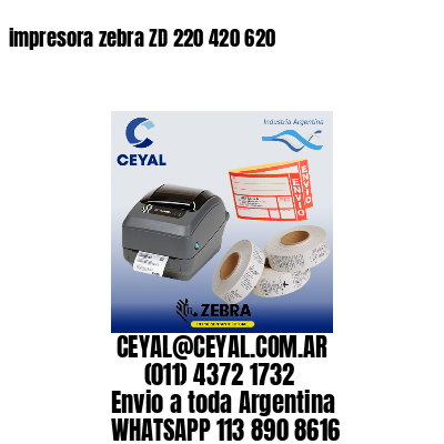 impresora zebra ZD 220 420 620