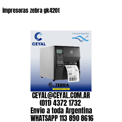 impresoras zebra gk420t