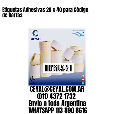 Etiquetas Adhesivas 20 x 40 para Código de Barras