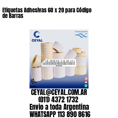Etiquetas Adhesivas 60 x 20 para Código de Barras