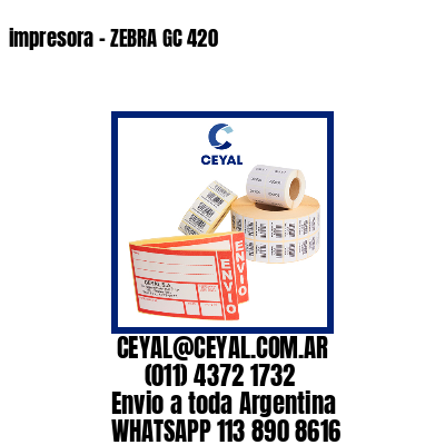 impresora – ZEBRA GC 420