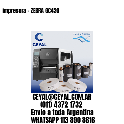 impresora – ZEBRA GC420