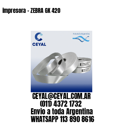 impresora – ZEBRA GK 420