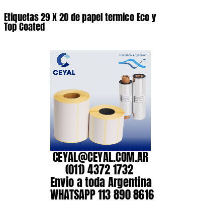 Etiquetas 29 X 20 de papel termico Eco y Top Coated