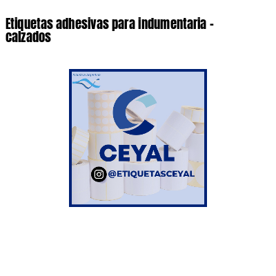 Etiquetas adhesivas para indumentaria - calzados