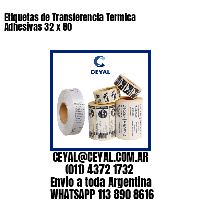 Etiquetas de Transferencia Termica Adhesivas 32 x 80