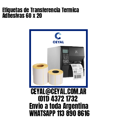Etiquetas de Transferencia Termica Adhesivas 60 x 20
