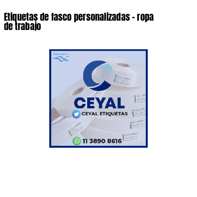Etiquetas de fasco personalizadas - ropa de trabajo