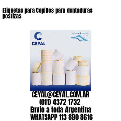 Etiquetas para Cepillos para dentaduras postizas