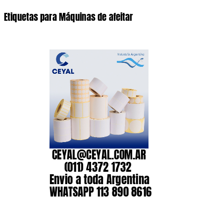 Etiquetas para Máquinas de afeitar