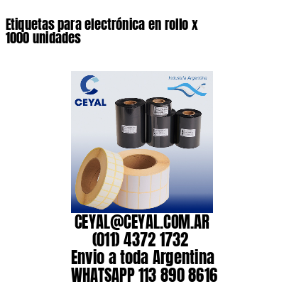 Etiquetas para electrónica en rollo x 1000 unidades