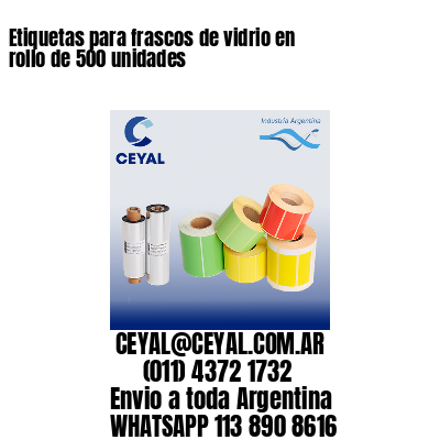 Etiquetas para frascos de vidrio en rollo de 500 unidades