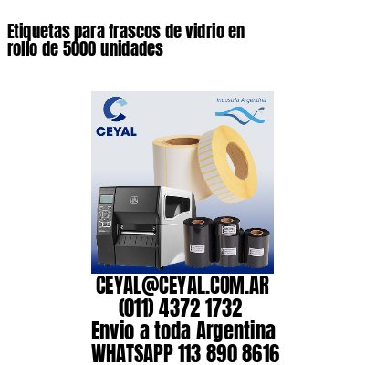 Etiquetas para frascos de vidrio en rollo de 5000 unidades