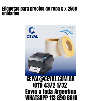 Etiquetas para precios de ropa x x 2500 unidades