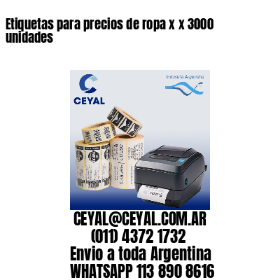 Etiquetas para precios de ropa x x 3000 unidades