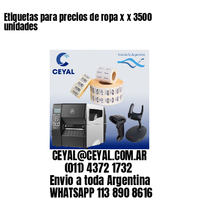 Etiquetas para precios de ropa x x 3500 unidades