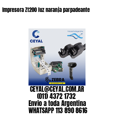 Impresora Zt200 luz naranja parpadeante
