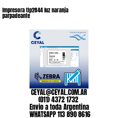 Impresora tlp2844 luz naranja parpadeante