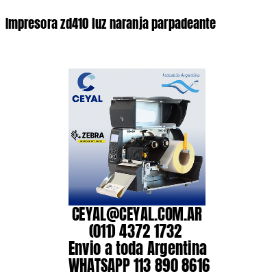 Impresora zd410 luz naranja parpadeante