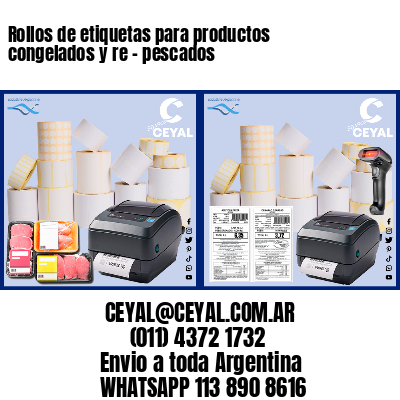 Rollos de etiquetas para productos congelados y re – pescados