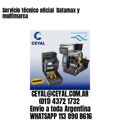 Servicio técnico oficial  Datamax y multimarca