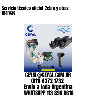 Servicio técnico oficial  Zebra y otras marcas