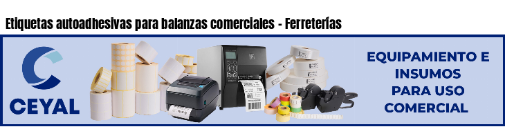 Etiquetas autoadhesivas para balanzas comerciales - Ferreterías
