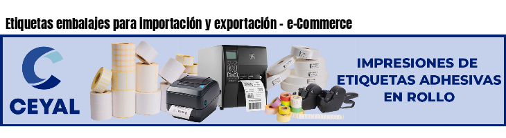 Etiquetas embalajes para importación y exportación - e-Commerce