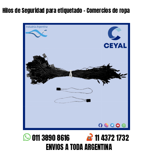 Hilos de Seguridad para etiquetado – Comercios de ropa