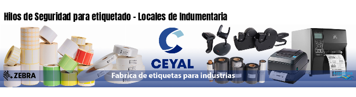 Hilos de Seguridad para etiquetado - Locales de Indumentaria