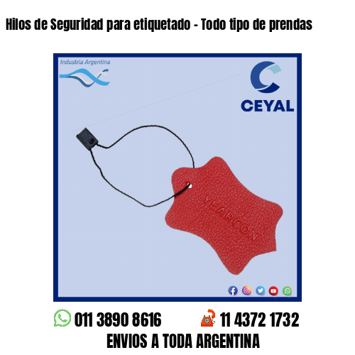 Hilos de Seguridad para etiquetado – Todo tipo de prendas