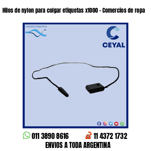 Hilos de nylon para colgar etiquetas x1000 – Comercios de ropa