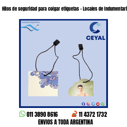 Hilos de seguridad para colgar etiquetas – Locales de Indumentaria
