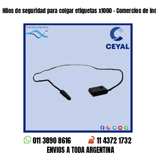 Hilos de seguridad para colgar etiquetas x1000 – Comercios de indumentaria