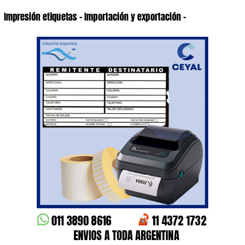 Impresión etiquetas - Importación y exportación - 