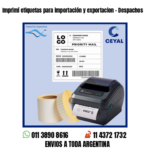 Imprimí etiquetas para importación y exportacion – Despachos
