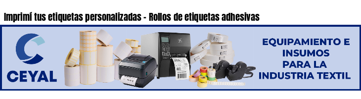Imprimí tus etiquetas personalizadas - Rollos de etiquetas adhesivas