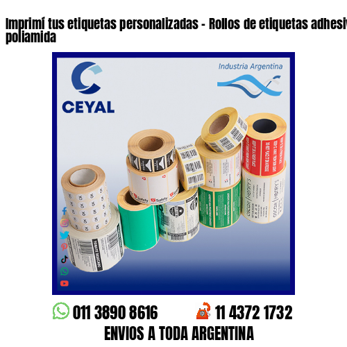 Imprimí tus etiquetas personalizadas – Rollos de etiquetas adhesivas y poliamida