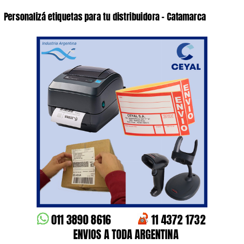 Personalizá etiquetas para tu distribuidora – Catamarca
