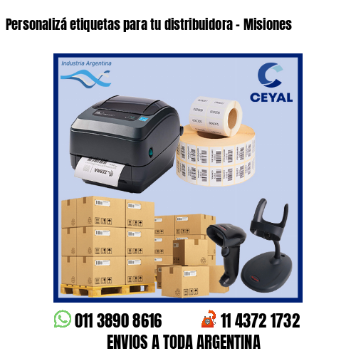 Personalizá etiquetas para tu distribuidora – Misiones