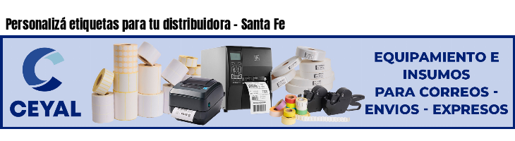 Personalizá etiquetas para tu distribuidora - Santa Fe